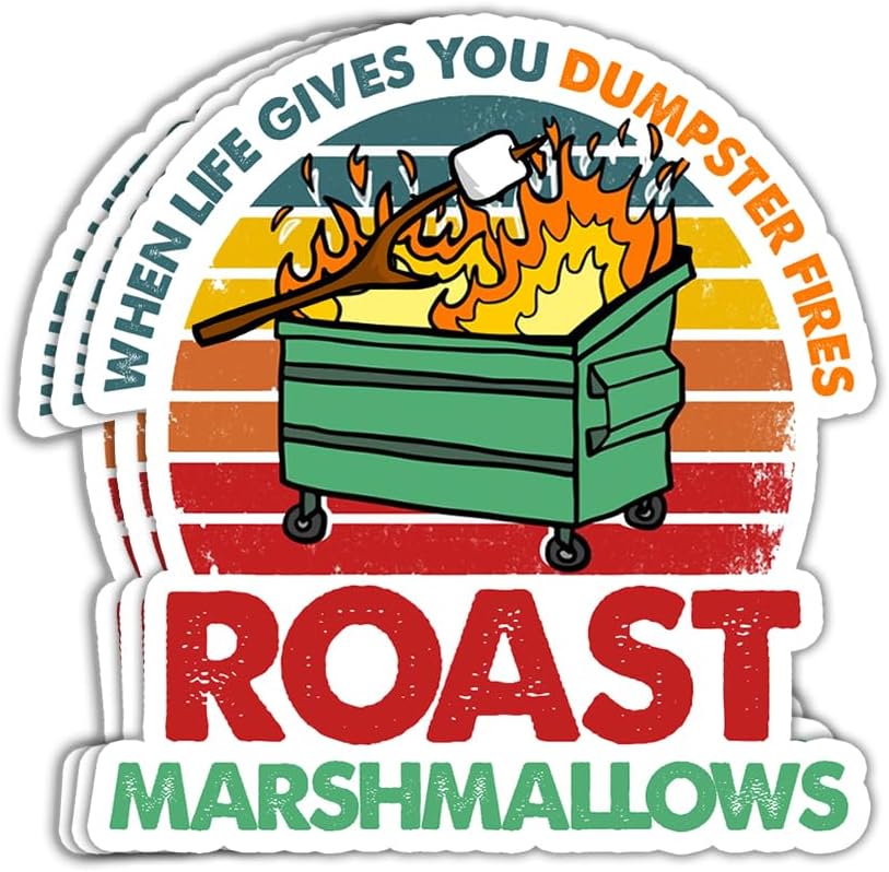 MAIANEY (3 Pcs) When Life Gives You Dumpster Fires Roast Marshmallows Sticker Funny Dumpster Fire Sticker Dumpster Fire Meme Stickers Humor Dumpster Fire Gift Decorations Laptop Bottle Window Car Visit the MAIANEY Store